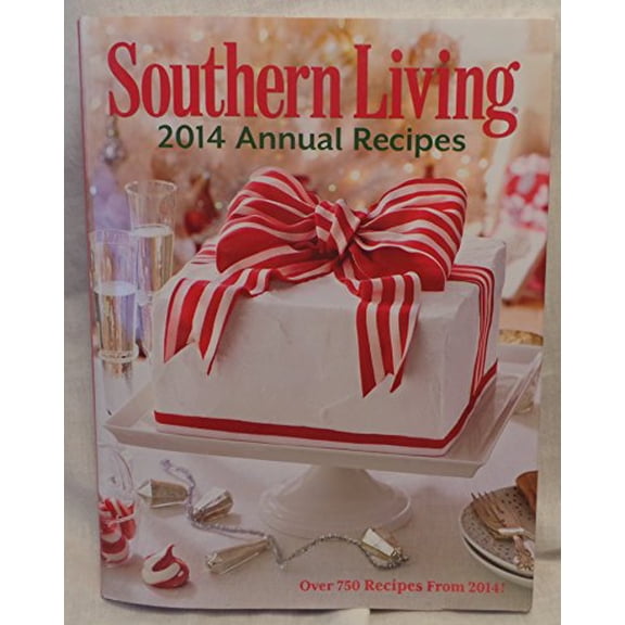 Pre-Owned Southern Living Annual Recipes 2014: Over 750 Recipes from 2014! (Hardcover) 0848743075 9780848743079