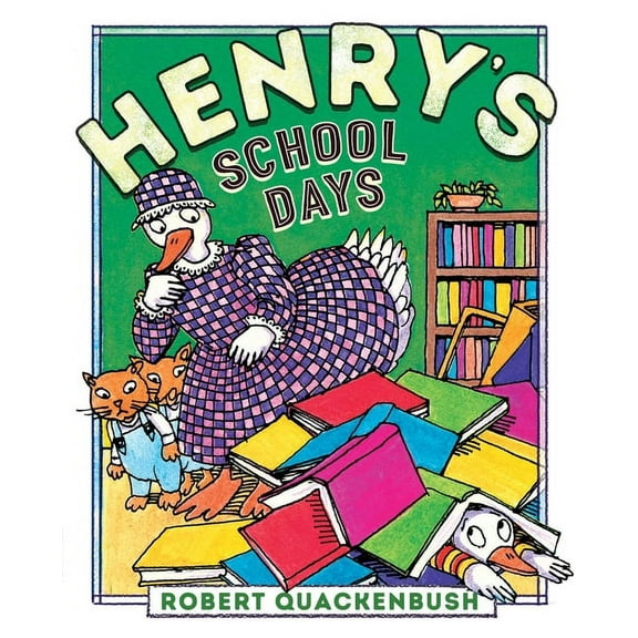 Henry Duck Henry's School Days, (Hardcover)