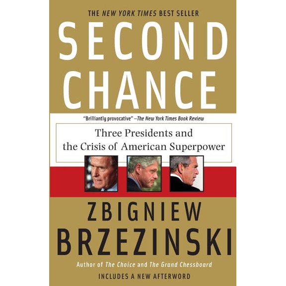 Second Chance: Three Presidents and the Crisis of American Superpower, (Paperback)