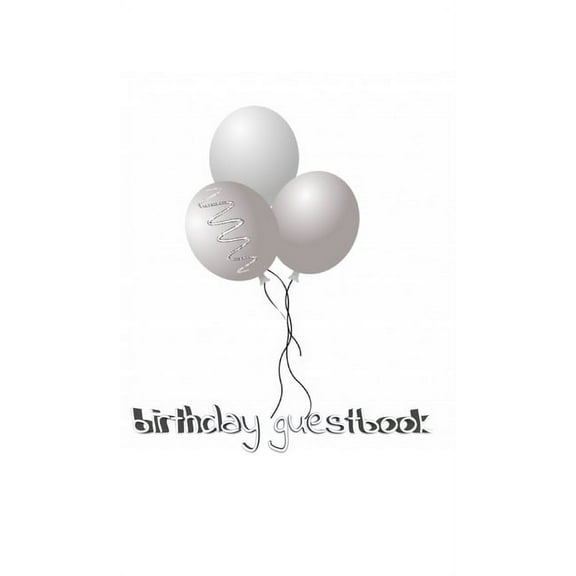 Ballon Birthday Guest Book: Ballon Birthday Guest Book, (Hardcover)