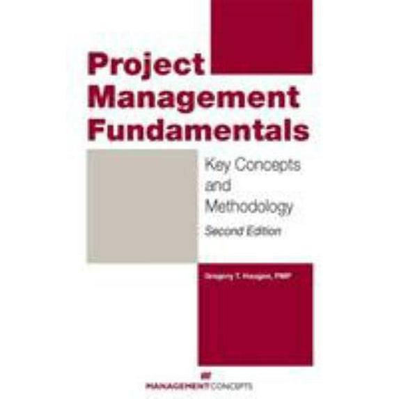 Pre-Owned Project Management Fundamentals: Key Concepts and Methodology (Paperback) 1567262813 9781567262810
