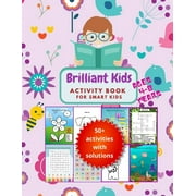BRILLIANT KIDS Activity book for smart kids ages 4-8 years: A Fun Kid's Workbook For learning Logical reasoning, Counting, Coloring, Word Search and More!, (Paperback)