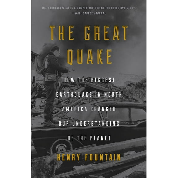 The Great Quake: How the Biggest Earthquake in North America Changed Our Understanding of the Planet, (Paperback)