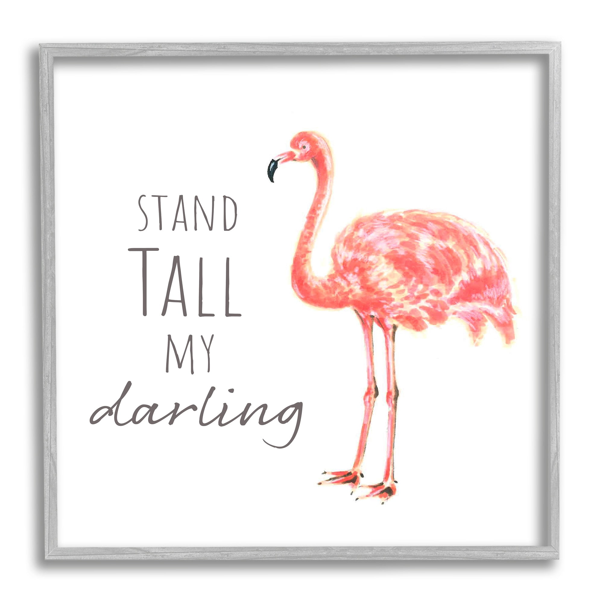 Stupell Industries Stand Tall My Darling Motivational Phrase Pink Flamingo, 24 x 24,Design by Reesa Qualia