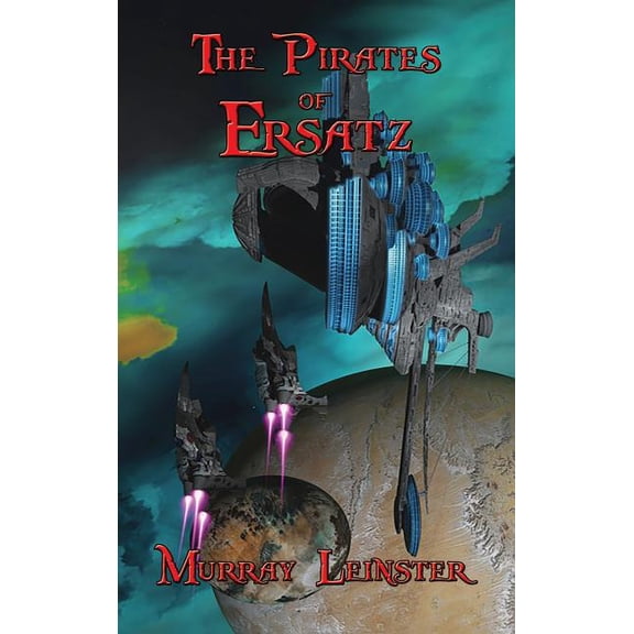 The Pirates of Ersatz: A Positronic Book, (Hardcover)