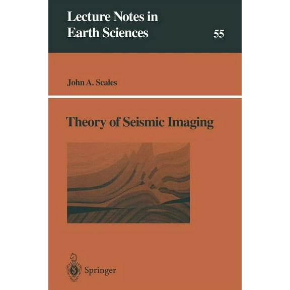 Lecture Notes in Earth Sciences Theory of Seismic Imaging, Book 55, (Paperback)