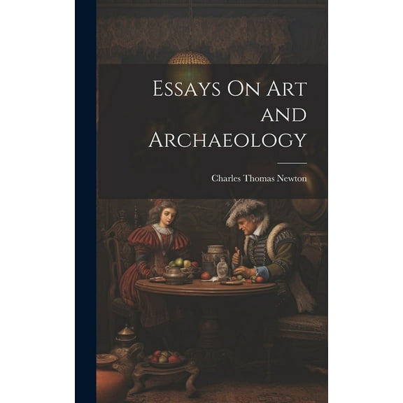 Essays On Art and Archaeology (Hardcover)