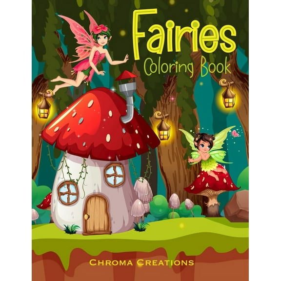 Fairies Coloring Book: For kids aged 6-10, (Paperback)