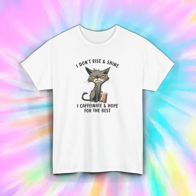 T-Shirt Unisexe I don't Rise And Shine I Caffeinate Funny Grumpy Cat Coffee HG3157, jusqu'à la Taille 5TG