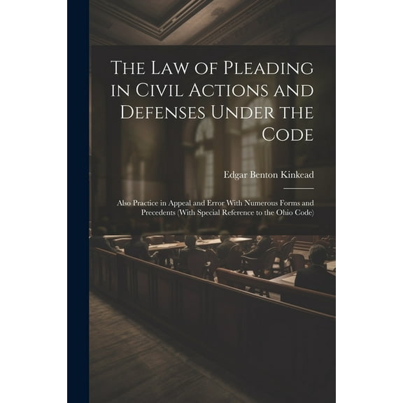 The Law of Pleading in Civil Actions and Defenses Under the Code (Paperback)