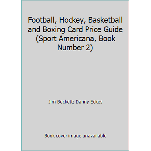 Pre-Owned Football, Hockey, Basketball and Boxing Card Price Guide (Sport Americana, Book Number 2) (Paperback) 0937424102 9780937424100