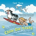 thumbnail image 2 of The Adventures of Chloe Zoe Young: Chloe's Surfing Adventure, (Paperback), 2 of 2