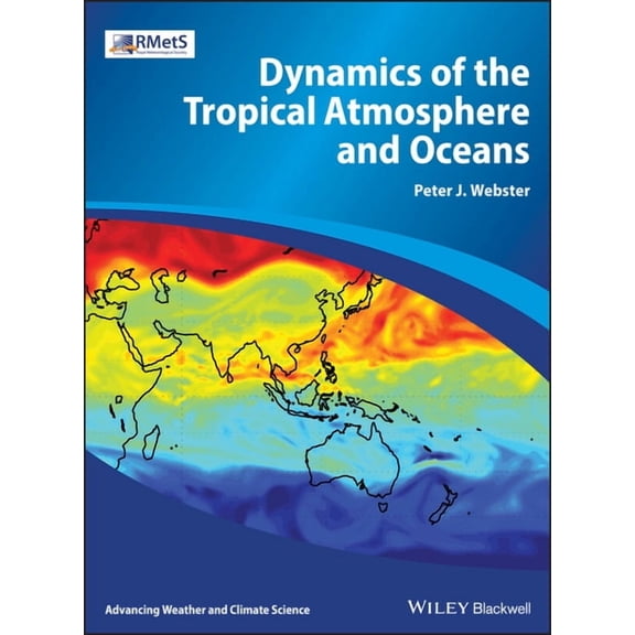 Advancing Weather and Climate Science Dynamics of the Tropical Atmosphere and Oceans, (Hardcover)