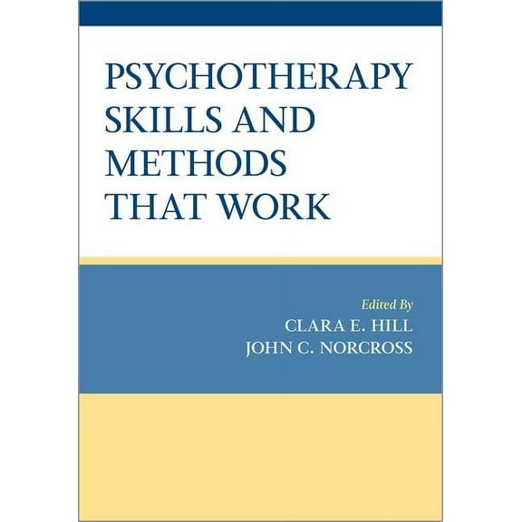 Psychotherapy Skills and Methods That Work, (Hardcover)
