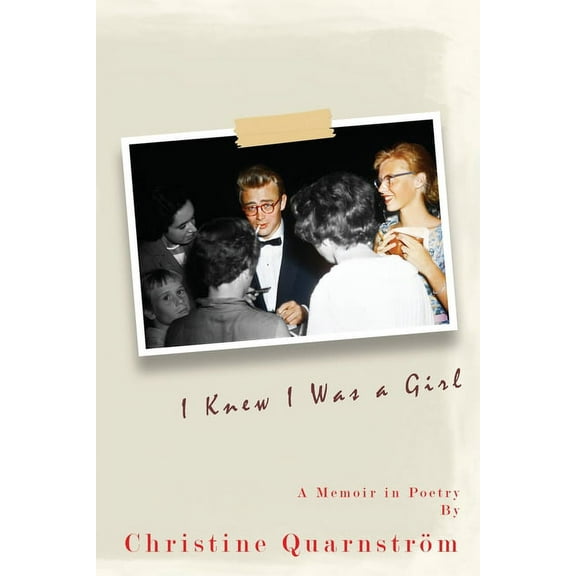 I Knew I Was a Girl: A Memoir in Poetry, (Paperback)