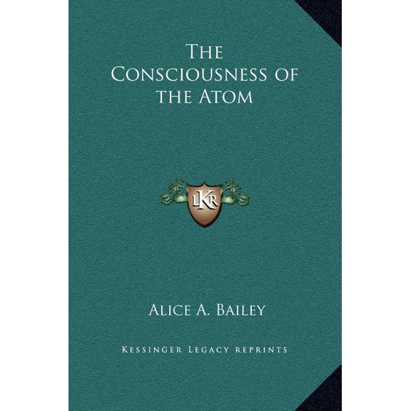 The Consciousness of the Atom, (Hardcover)