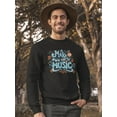 thumbnail image 2 of Make Your Own Kind Of Music. Sweatshirt Men -Image by Shutterstock, Male x-Large, 2 of 4