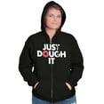 thumbnail image 4 of Just Dough It Donut Baking Baker Lazy Unisex Fleece Graphic Zip Up Hoodie Brisco Brands 2X, 4 of 5