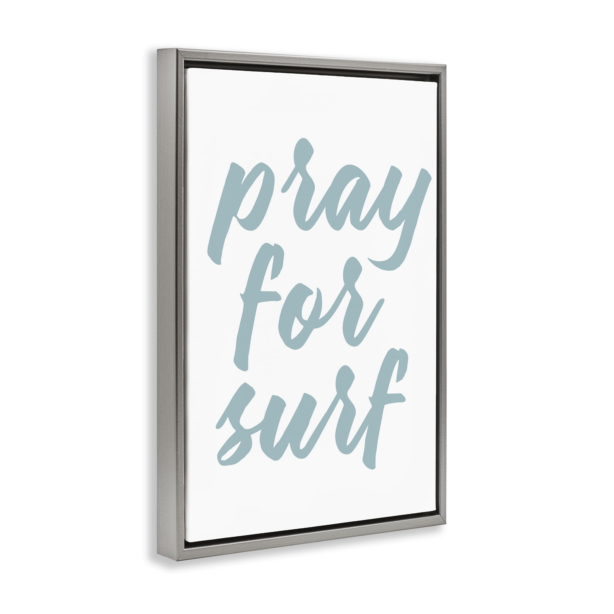 Stupell Industries Pray For Surf Typography Painting Gray Floater Framed Canvas Art Print Wall Art, 17 x 25
