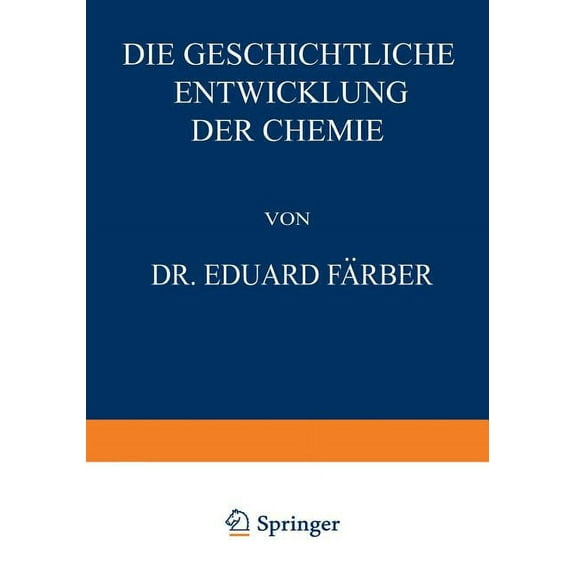 Die Geschichtliche Entwicklung Der Chemie, (Paperback)