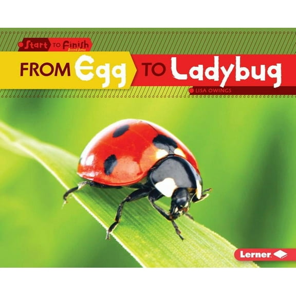 Start to Finish, Second: From Egg to Ladybug (Hardcover)