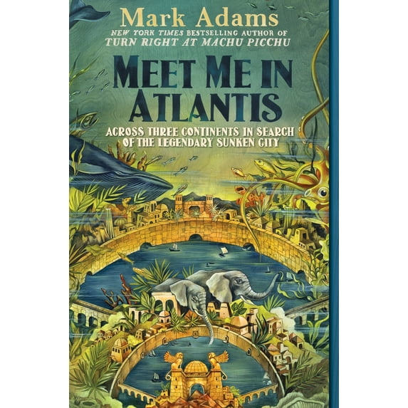 Pre-Owned Meet Me in Atlantis: Across Three Continents in Search of the Legendary Sunken City (Paperback) 1101983930 9781101983935