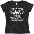 thumbnail image 3 of Inktastic I was Born to be Wild and Free with Wolf and Mountains Women's T-Shirt, 3 of 5