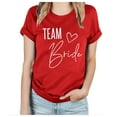 thumbnail image 3 of Team Bride Print T Shirt for Women Short Sleeve Crew Neck Tee Letter Print Summer Casual Tops Red XXL, 3 of 6