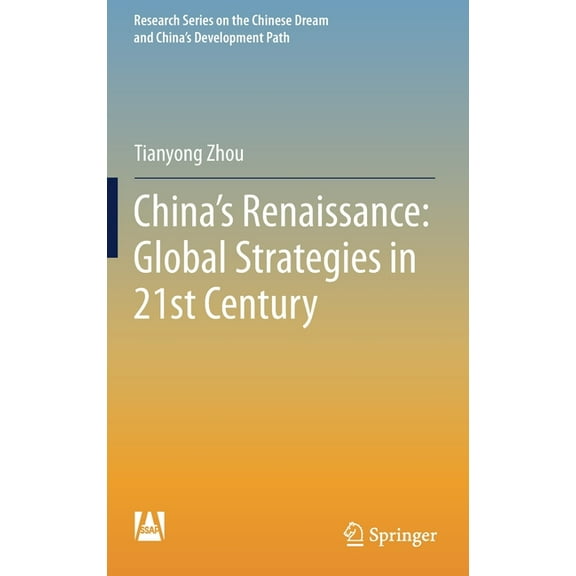 Research the Chinese Dream and China's D China's Renaissance: Global Strategies in 21st Century, (Hardcover)