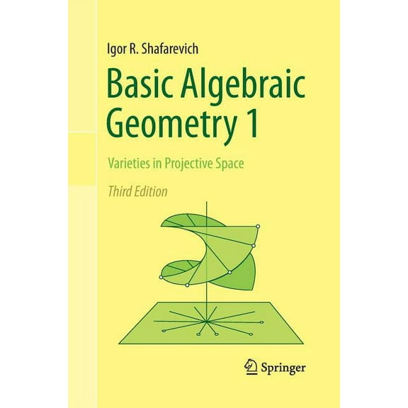 Basic Algebraic Geometry 1: Varieties in Projective Space, (Paperback)