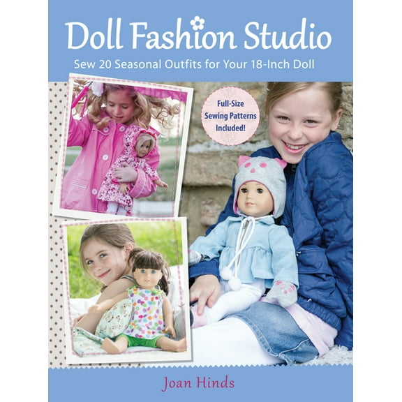 Doll Fashion Studio: Sew 20 Seasonal Outfits for Your 18-Inch Doll (Paperback)