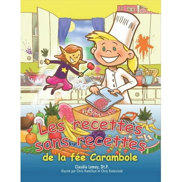Les recettes sans recettes de Carambole (Paperback)