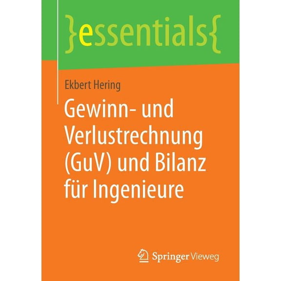 Essentials Gewinn- Und Verlustrechnung (Guv) Und Bilanz Für Ingenieure, (Paperback)