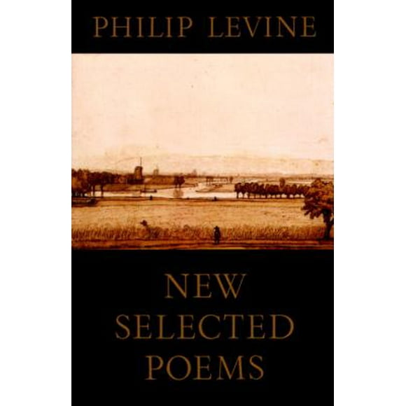 Pre-Owned New Selected Poems of Philip Levine (Paperback) 0679740562 9780679740568