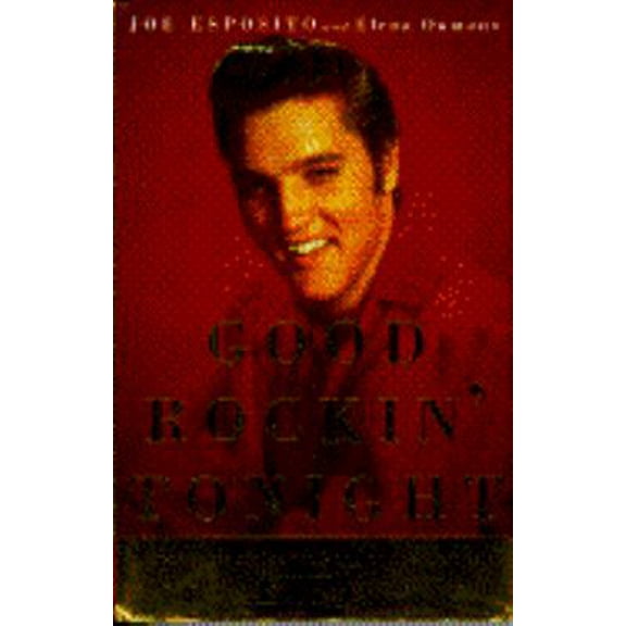 Pre-Owned Good Rockin' Tonight: Twenty Years on the Road and on the Town with Elvis (Hardcover) 0671795074 9780671795078