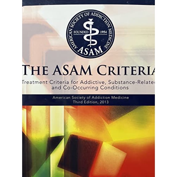 Pre-Owned The Asam Criteria: Treatment Criteria for Addictive, Substance-Related, and Co-Occurring Conditions (Hardcover)
