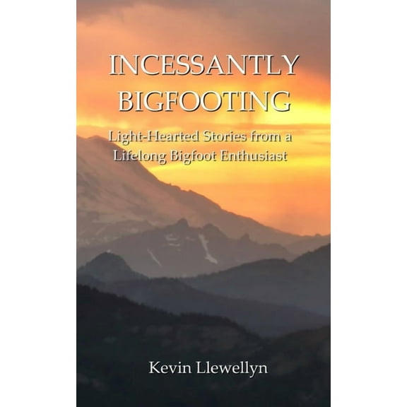 Incessantly Bigfooting, (Paperback)