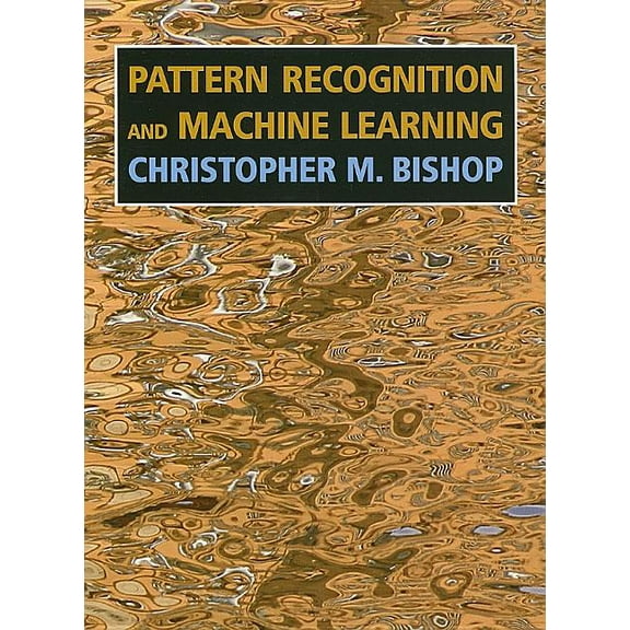 Information Science and Statistics Pattern Recognition and Machine Learning, (Hardcover)