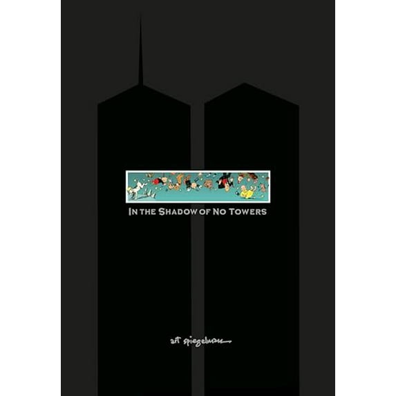 Pre-Owned In the Shadow of No Towers (Hardcover) 0375423079 9780375423079