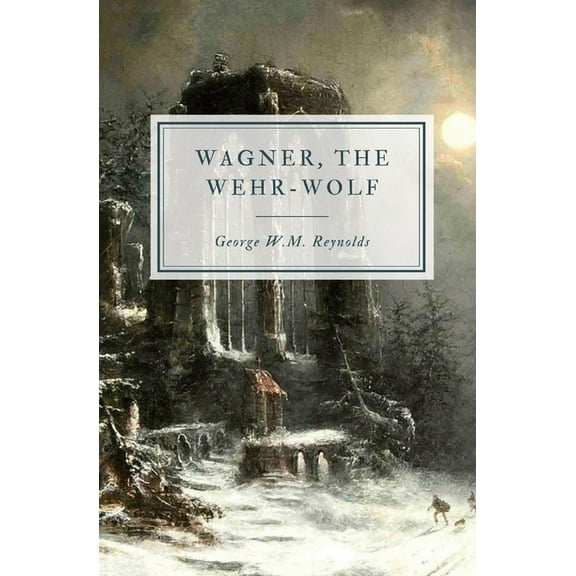 Wagner, the Wehr-Wolf, (Paperback)
