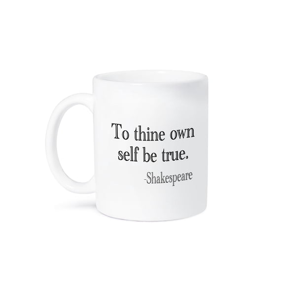 3dRose, To thine own self be true, 11oz Mug