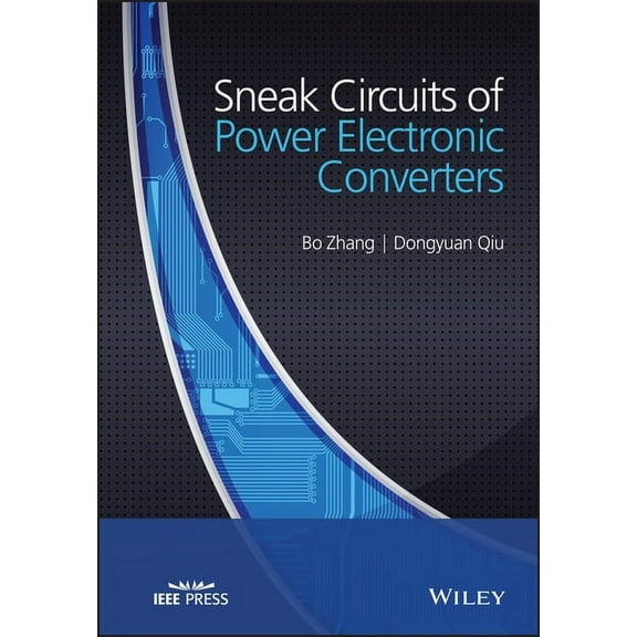 IEEE Press Sneak Circuits of Power Electronic Converters, (Hardcover)