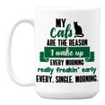 thumbnail image 1 of My Cats Are the Reason I Wake Up White Ceramic Coffee & Tea Mug (15oz), 1 of 3