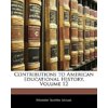 Contributions to American Educational History, Volume 12