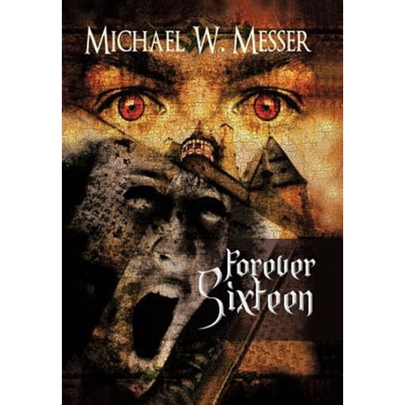 Pre-Owned Forever Sixteen (Hardcover) by Michael W. Messer