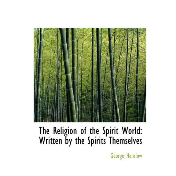 The Religion of the Spirit World : Written by the Spirits Themselves (Large Print Edition) (Hardcover)