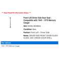 thumbnail image 2 of Front Left Driver Side Door Seal - Compatible with 1969 - 1970 Mercury Cougar, 2 of 2