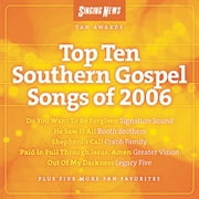 Singing News Fan Awards: Top Ten Southern Gospel Songs of 2006