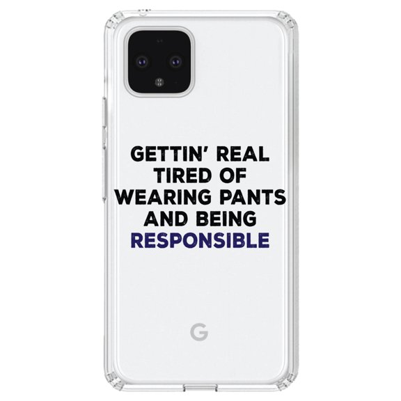 DistinctInk Clear Shockproof Hybrid Case for Google Pixel 4 (6.1" Screen) - TPU Bumper Acrylic Back Tempered Glass Screen Protector - Getting' Tired of Pants & Being Responsible