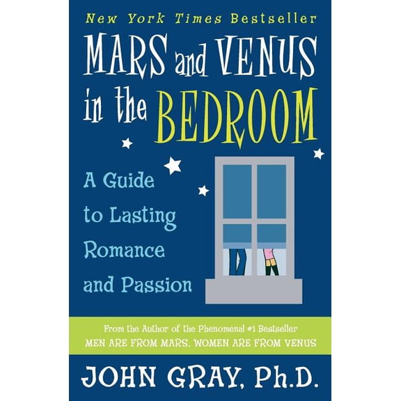 Mars and Venus in the Bedroom: Guide to Lasting Romance and Passion, (Paperback)